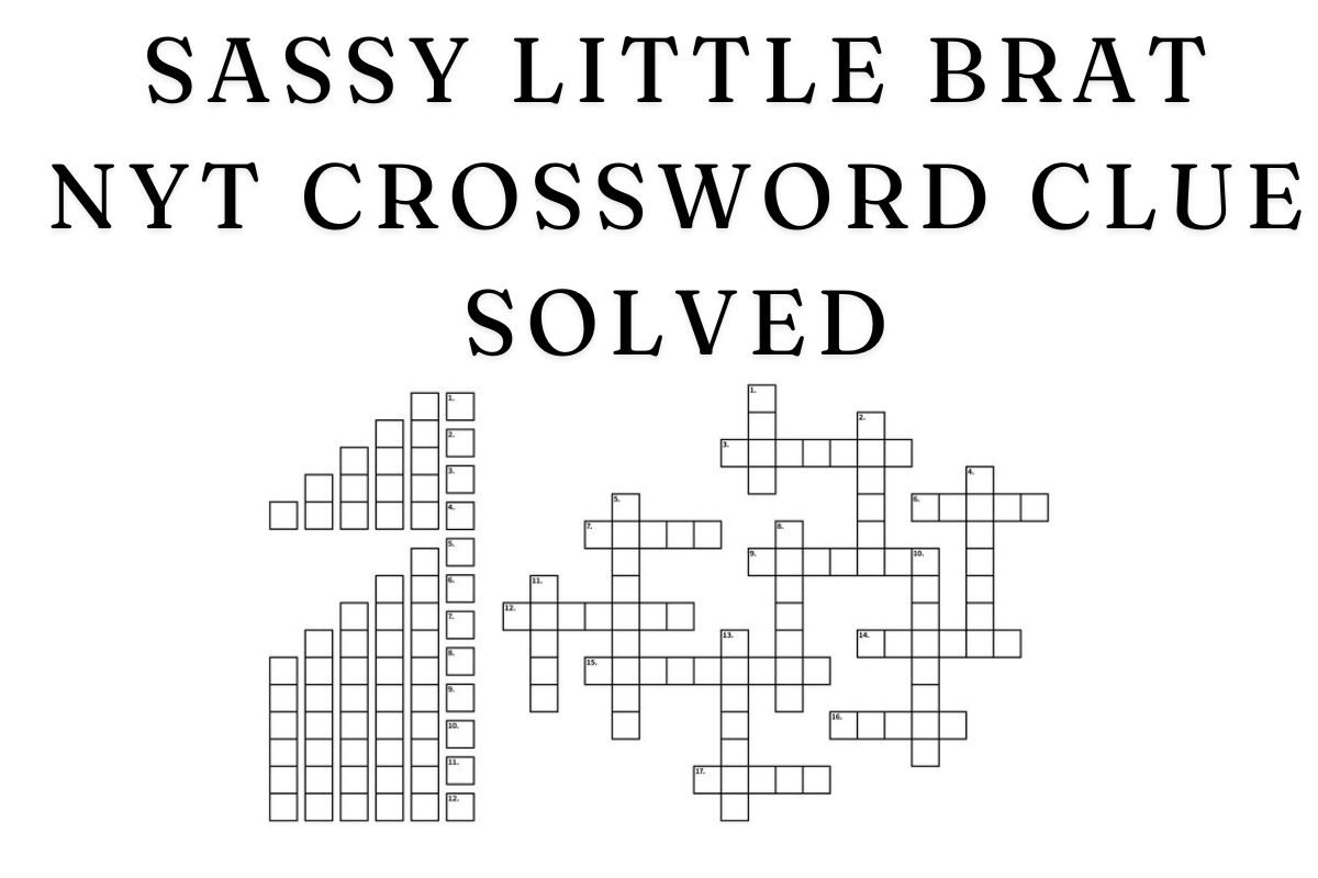 sassy little brat nyt crossword